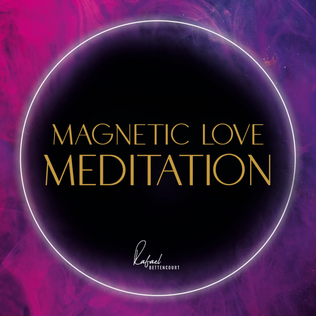 Magnetic Love Meditation